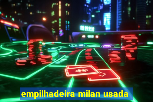 empilhadeira milan usada